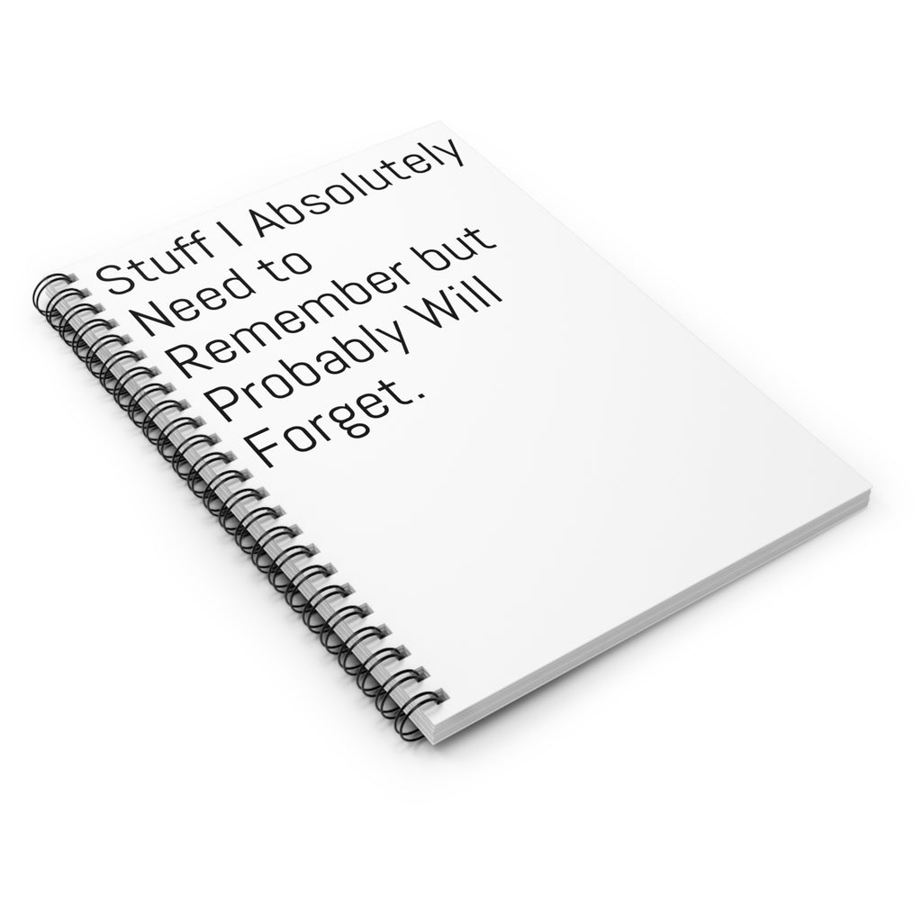 Funny Quote Spiral Notebook, Journal, Diary - Ruled Line - White
