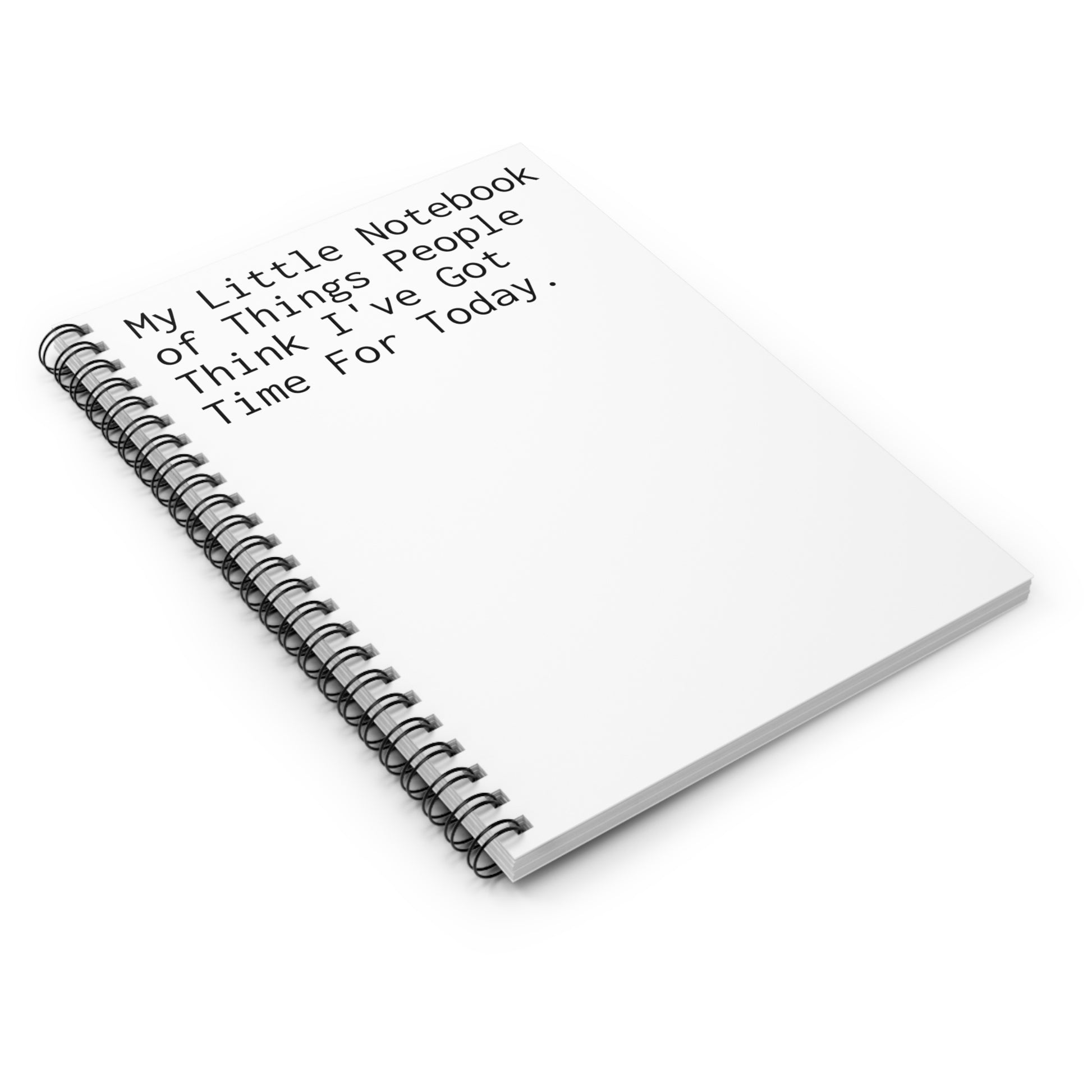 Funny Quote Spiral Notebook, Journal, Diary - Ruled Line