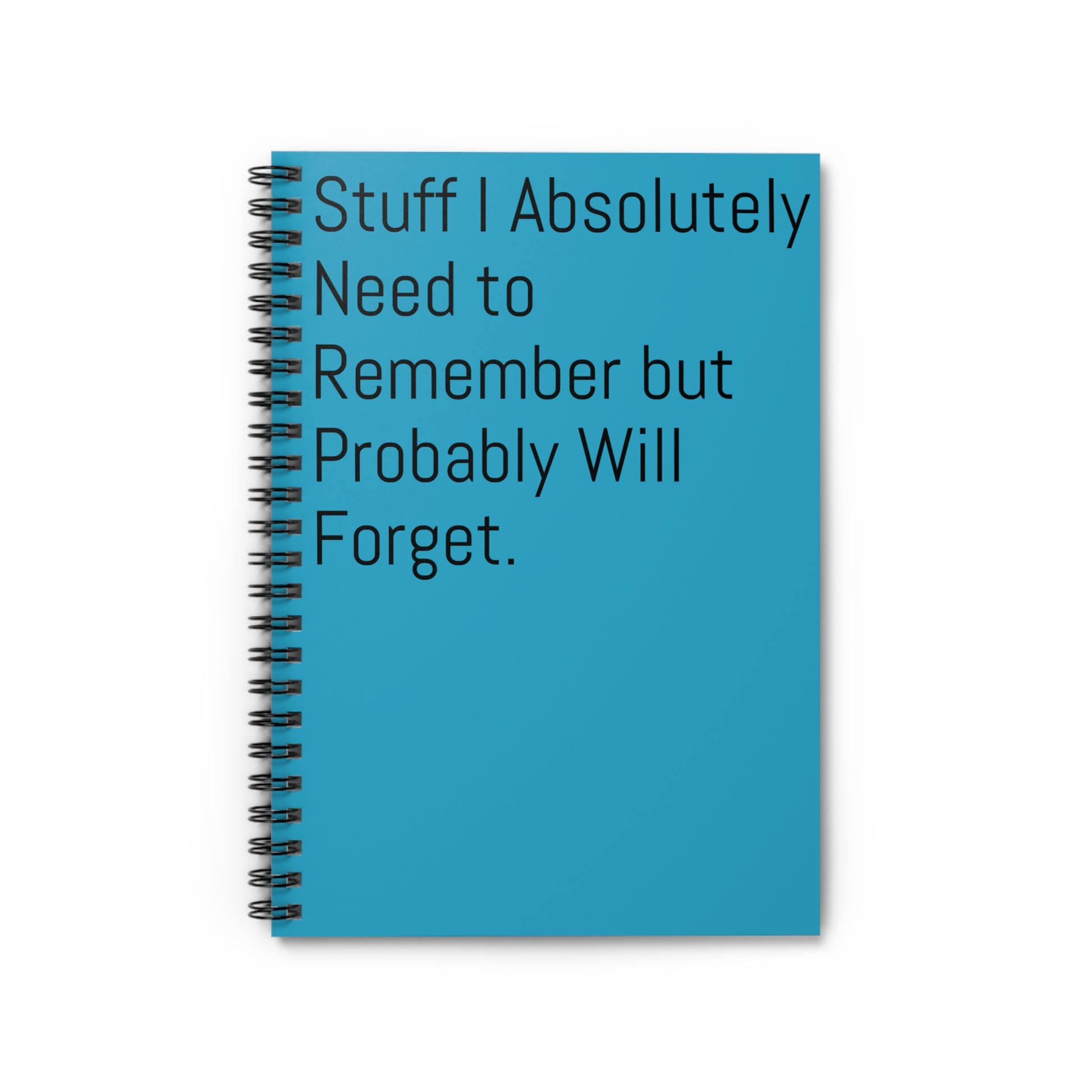 Funny Quote Spiral Notebook, Journal, Diary - Ruled Line - Blue