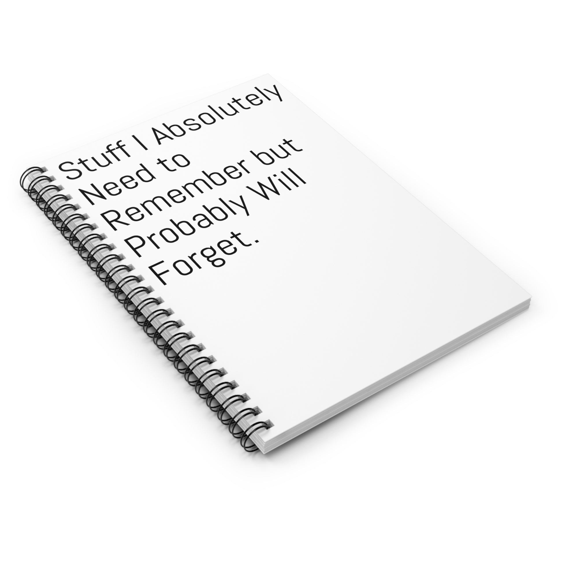 Funny Quote Spiral Notebook, Journal, Diary - Ruled Line - White