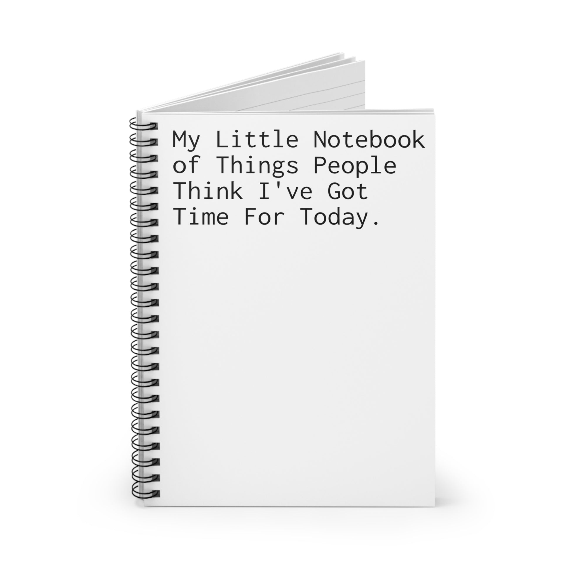 Funny Quote Spiral Notebook, Journal, Diary - Ruled Line