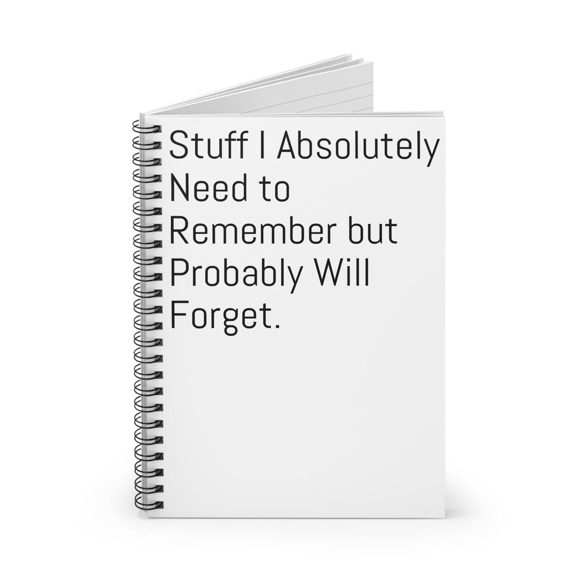 Funny Quote Spiral Notebook, Journal, Diary - Ruled Line - White